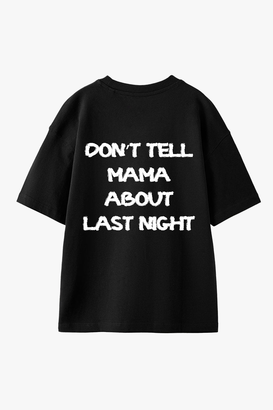 LAST NIGHT T-SHIRT