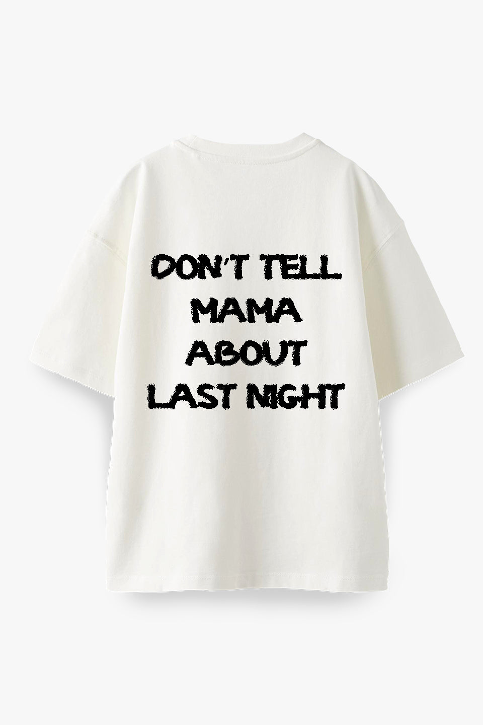 LAST NIGHT T-SHIRT