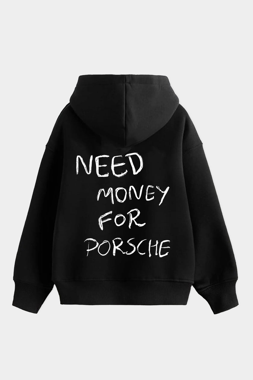 NEED MONEY FOR PORSCHE OVERSIZED HOODIE